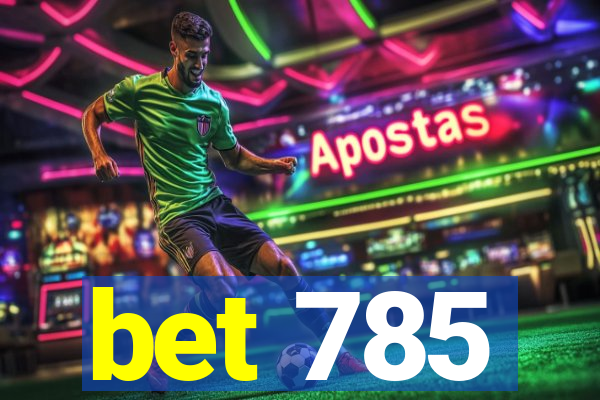 bet 785